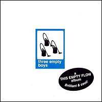 This Empty Flow : Three Empty Boys This Empty Flow : Three Empty Boys